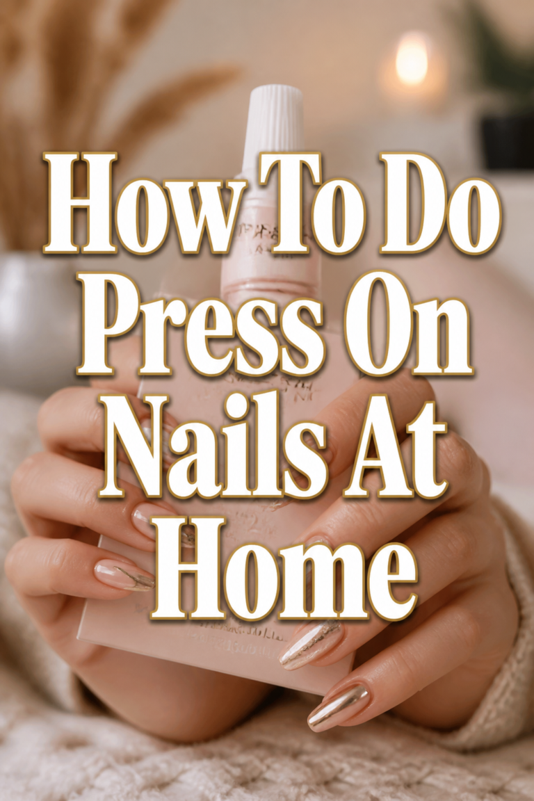 💅 How To Do Press On Nails At Home
