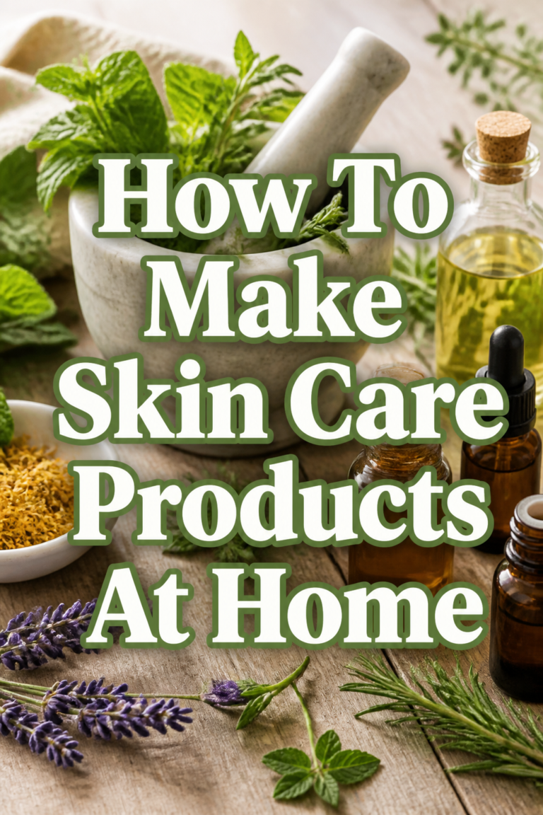 🌿 How To Make Skin Care Products At Home